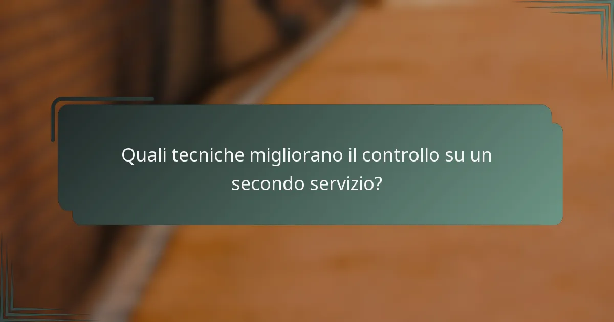 Quali tecniche migliorano il controllo su un secondo servizio?